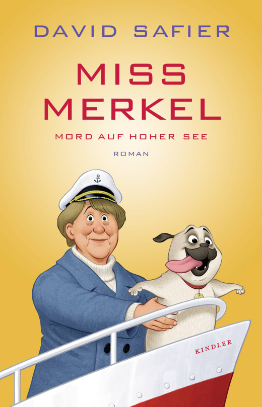 Miss Merkel – Mord auf hoher See von David Safier | Rowohlt Verlag, ISBN 978-3-463-00031-2, 18 EUR | Erscheinungstermin 12.12.2023